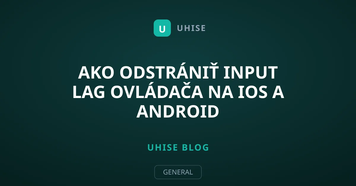 Ako odstrániť input lag ovládača na iOS a Android