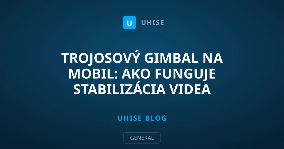 Trojosový gimbal na mobil: Ako funguje stabilizácia videa